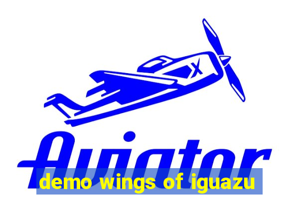 demo wings of iguazu